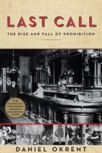 Книга Last Call: The Rise and Fall of Prohibition