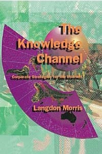 Книга The Knowledge Channel: Corporate Strategies for the Internet