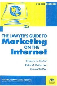 Книга The Lawyer's Guide to Marketing on the Internet
