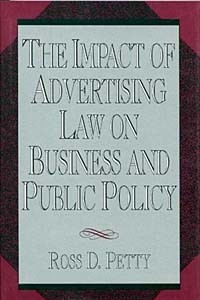 Книга The Impact of Advertising Law on Business and Public Policy