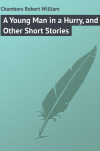 Книга A Young Man in a Hurry, and Other Short Stories