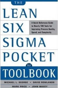Книга The Lean Six Sigma Pocket Toolbook: A Quick Reference Guide to 100 Tools for Improving Quality and Speed