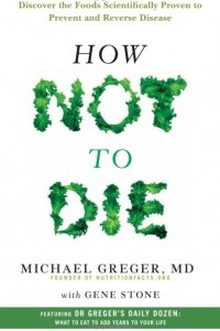 Книга How not to die