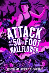 Книга Attack of the 50 Foot Wallflower