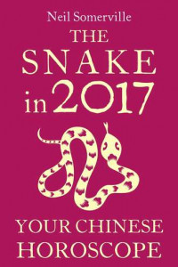 Книга The Snake in 2017: Your Chinese Horoscope