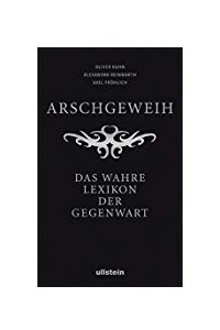 Книга Arschgeweih: Das wahre Lexikon der Gegenwart