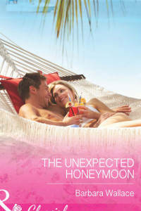 Книга The Unexpected Honeymoon