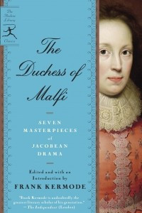 Книга The Duchess of Malfi: Seven Masterpieces of Jacobean Drama