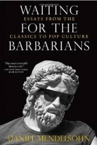 Книга Waiting for the Barbarians: Essays from the Classics to Pop Culture