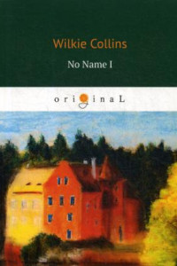 Книга No Name I = Без Имени 1: на англ.яз