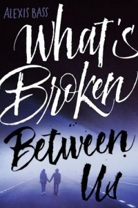 Книга What's Broken Between Us
