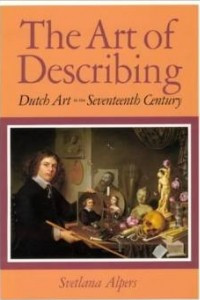 Книга The Art of Describing: Dutch Art in the Seventeenth Century