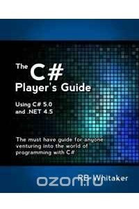 Книга The C# Player's Guide