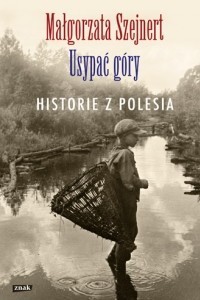 Книга Usypac gory. Historie z Polesia