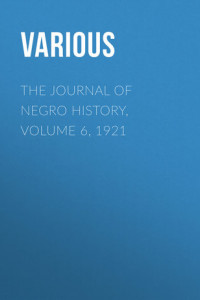 Книга The Journal of Negro History, Volume 6, 1921