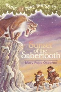 Книга Magic Tree House #7: Sunset of the Sabertooth