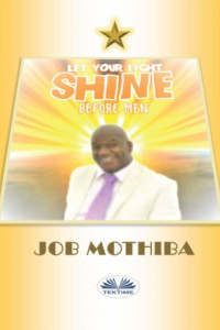 Книга Let Your Light Shine Before Men