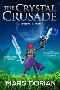 Книга The Crystal Crusade: A Sci-Fantasy Adventure