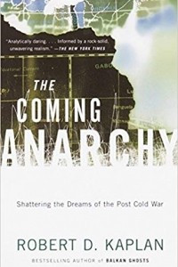 Книга The Coming Anarchy: Shattering the Dreams of the Post Cold War