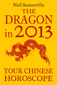 Книга The Dragon in 2013: Your Chinese Horoscope