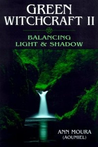 Книга Green Witchcraft II: Balancing Light and Shadow