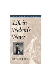 Книга Life in Nelson's Navy