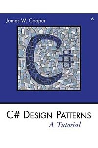 Книга C# Design Patterns: A Tutorial