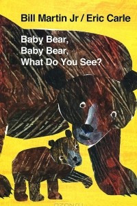 Книга Baby Bear, Baby Bear, What Do You See?