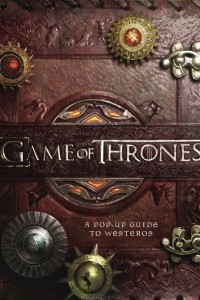Книга Game of Thrones: A Pop-up Guide to Westeros