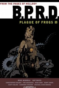 Книга B.P.R.D.: Plague of Frogs Hardcover Collection Volume 1