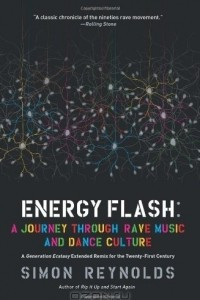 Книга Energy Flash: A Journey Through Rave Music and Dance Culture