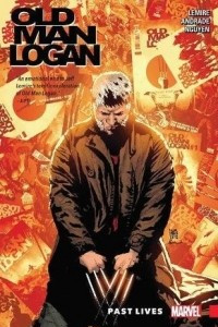 Книга Wolverine: Old Man Logan, Vol. 5: Past Lives