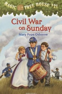 Книга Magic Tree House #21: Civil War on Sunday