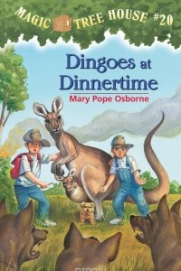 Книга Magic Tree House #20: Dingoes at Dinnertime