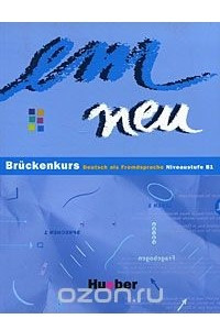 Книга Em Neu: Bruckenkurs: Deutsch als Fremdsprache: Niveaustufe B1