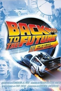 Книга Back to the Future: The Ultimate Visual History