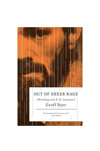 Книга Out of Sheer Rage: Wrestling With D. H. Lawrence