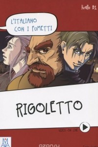 Книга L'italiano сon i fumetti: Rigoletto: Livello B1