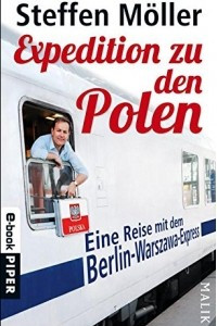 Книга Expedition zu den Polen: Eine Reise mit dem Berlin-Warszawa-Express