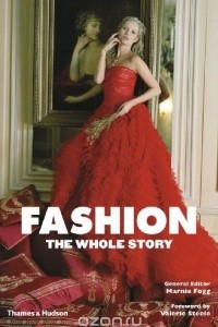 Fashion: The Whole Story