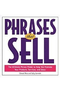 Книга Phrases That Sell : The Ultimate Phrase Finder to Help You Promote Your Products, Services, and Ideas