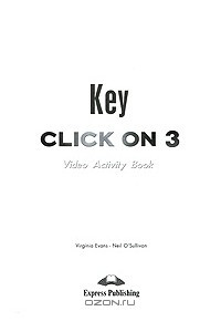 Книга Click On 3. Video Activity Book Key. Pre-Intermediate