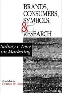 Книга Brands Consumers, Symbols, & Research: Sidney J. Levy on Marketing (1-Off Series)
