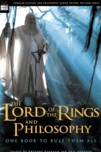 Книга The Lord of the Rings and Philosophy: One Book to Rule Them All