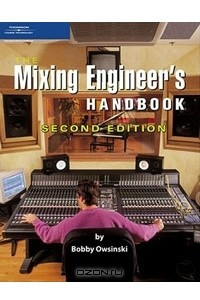 Книга The Mixing Engineer's Handbook