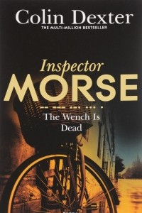 Книга Inspector Morse. The Wench is Dead