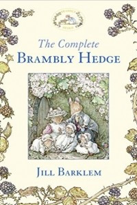 Книга The Complete Brambly Hedge