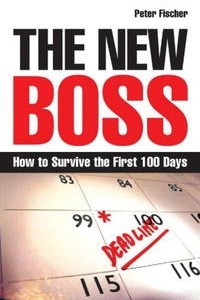 Книга The New Boss: How to Survive the First 100 Days