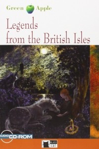 Книга Legends From The British Isles