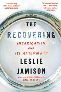 Книга The Recovering: Intoxication and Its Aftermath